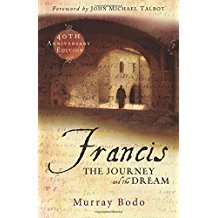 Francis: The Journey and the Dream 40th Anniversary Edition Murray Bodo (Paperback)