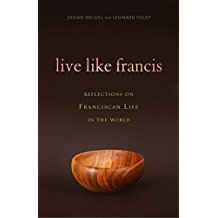 Live Like Francis: Reflections on Franciscan Life in the World Jovian Weigel (Paperback)