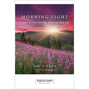 Morning Light: A Book of Meditations to Begin Your Day  <br>Amy E. Dean (Paperback)