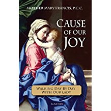 Cause of Our Joy: Walking Day by Day With Our Lady Mother Mary Francis, P.C.C. (Paperback)