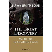 The Great Discovery: Our Journey to the Catholic Church Ulf and Birgitta Ekman (Paperback)