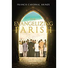 The Evangelizing Parish Francis Cardinal Arinze (Paperback)