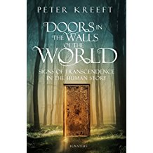 Doors in the Walls of the World: Signs of Transcendence in the Human Story Peter Kreeft (Paperback)
