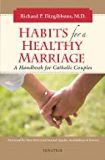 Habits for a Healthy Marriage: A Handbook for Catholic Couples Richard P. Fitzgibbons, M.D. (Paperback)