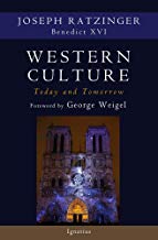 Western Culture Today and Tomorrow: Addressing the Fundamental Issues Joseph Ratzinger (Paperback)