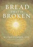 Bread That Is Broken Wilfrid Stinissen, O.C.D. (Paperback)
