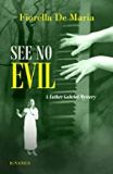 See No Evil: A Father Gabriel Mystery Fiorella De Maria (Paperback)