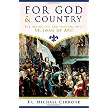 For God & Country: The Heroic Life and Martyrdom of St. Joan of Arc Fr. Michael Cerrone (Paperback)
