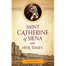 Saint Catherine of Siena and Her Times Margaret Roberts ( Paperback )