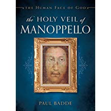The Holy Veil of Manoppello: The Human Face of God Paul Badde (Paperback)