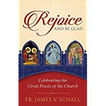 The Reason for the Seasons: Why Christians Celebrate What and When They Do Fr. James V. Schall, S.J. (Paperback)