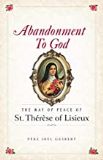 Abandonment to God: The Way of Peace of St. Therese of Lisieux Fr. Joel Guibert (Paperback)