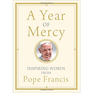 A Year of Mercy: Inspiring Words from Pope Francis <br>Pope Francis (Paperback)