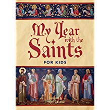 My Year with the Saints for Kids Peter Celano (Paperback)