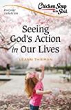 Chicken Soup for the Soul: Everyday Catholicism: Seeing God's Action in Our Lives Leann Thieman (Paperback)