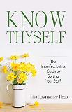 Know Thyself: the Imperfectionist's Guide to Sorting Your Stuff Lisa Lawmaster Hess (Paperback)