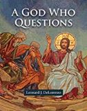 A God Who Questions Leonard J. DeLorenzo (Paperback)