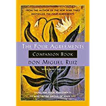 The Four Agreements Companion Book: Using The Four Agreements to Master the Dream of Your Life Don Miguel Ruiz (Paperback)