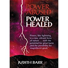 Power Abused, Power Healed Judith Barr (Paperback)