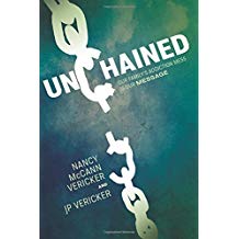 Unchained: Our Family's Addiction Mess Is Our Message Nancy McCann Vericker (Paperback)