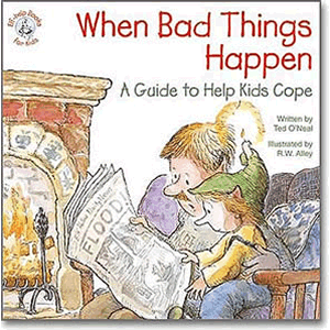 When Bad Things Happen - A Guide to Help Kids Cope <br>Ted O'Neil (Paperback)