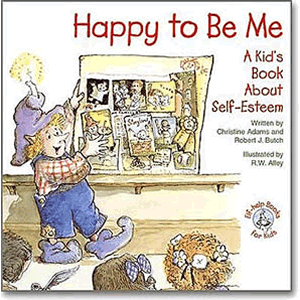 Happy to Be Me - A Kid's Book About Self-Esteem <br>Christine Adams (Paperback)
