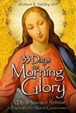 33 Days to Morning Glory: A Do It Yourself Retreat in Preparation for Marian Consecration Michael Gaitley (Paperback)