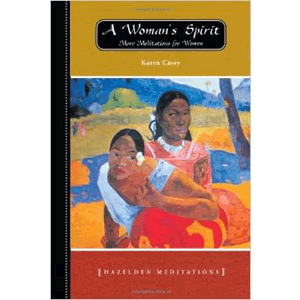 Womans Spirit: More Meditations for Women <br>Karen Casey  (Paperback)
