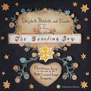 The Sounding Joy: Christmas Songs In and Out of the Ruth Crawford Seeger Songbook CD