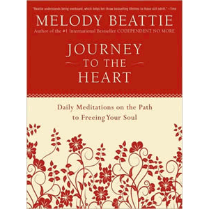 Journey to the Heart - Daily Meditations on the Path to Freeing Your Soul <br>Melody Beattie (Paperback)