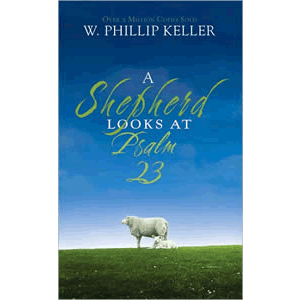 A Shepherd Looks at Psalm 23 <br>Phillip W. Keller (Paperback)