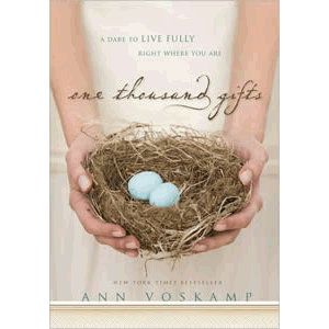 One Thousand Gifts - A Dare to Live Fully Right Where You Are <br>Ann Voskamp (Hard Cover)