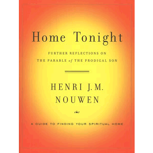 Home Tonight - Further Reflections on the Parable of the Prodigal Son <br>Henri Nouwen (Paperback)