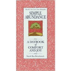 Simple Abundance - A Daybook of Comfort of Joy <br>Sarah Ban Breathnach (Hard Cover)