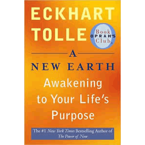 A New Earth - Awakening to Your Life's Purpose <br>Eckhart Tolle (Paperback)