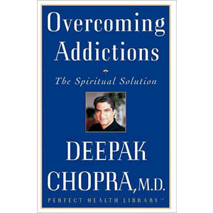 Overcoming Addictions <br>Deepak Chopra (Paperback)