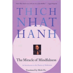 The Miracle of Mindfulness <br>Thich Nhat Hanh (Paperback)