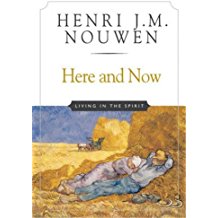 Here and Now: Living in the Spirit Henri J.M. Nouwen (Paperback)