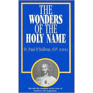The Wonders of the Holy Name <br>Paul O'Suliivan (Paperback)