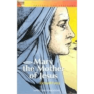Praying the Stations with Mary Mother of Jesus <br>Richard Furey (Paperback)