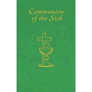 Communion of the Sick - Approved Rites for Use in the United States of America Excerpted from Pastoral Care of the Sick and Dying in English <br>Catholic Book (Paperback)
