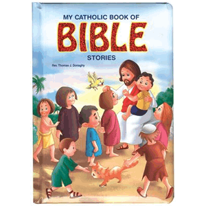 My Catholic Book of Bible Stories ( St Joseph Kids' Books ) <br>Thomas Donaghy Board Book