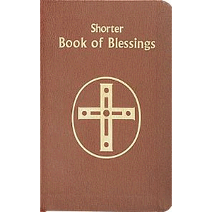 Shorter Book of Blessings <br>Catholic Book Publishing (Hard Cover)