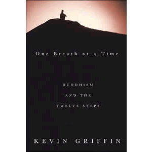One Breath at a Time - Buddhism and the Twelve Steps <br>Kevin Griffin (Paperback)