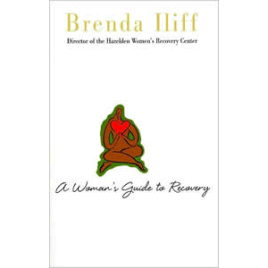 A Woman's Guide to Recovery <br>Brenda Iliff (Paperback)