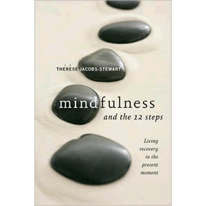 Mindfulness and the 12 Steps <br>Therese Jacobs-Stewart (Paperback)