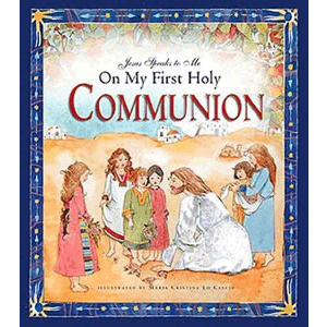 Jesus Speaks to Me on My First Holy Communion <br>Angela M. Burrin (Hardcover)