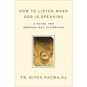 How to Listen When God is Speaking - A Guide for Modern -Day Catholics <br>Mitch Pacwa (Paperback)