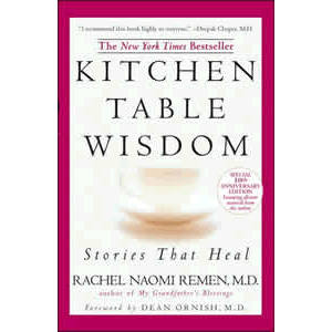 Kitchen Table Wisdom - Stories That Heal <br>Rachel Naomi Remen (Paperback)