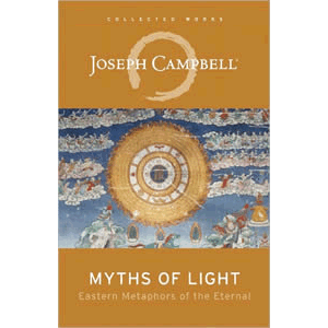 Myths of Light - Eastern Metaphors of the Eternal <br>Joseph Campbell (Paperback)